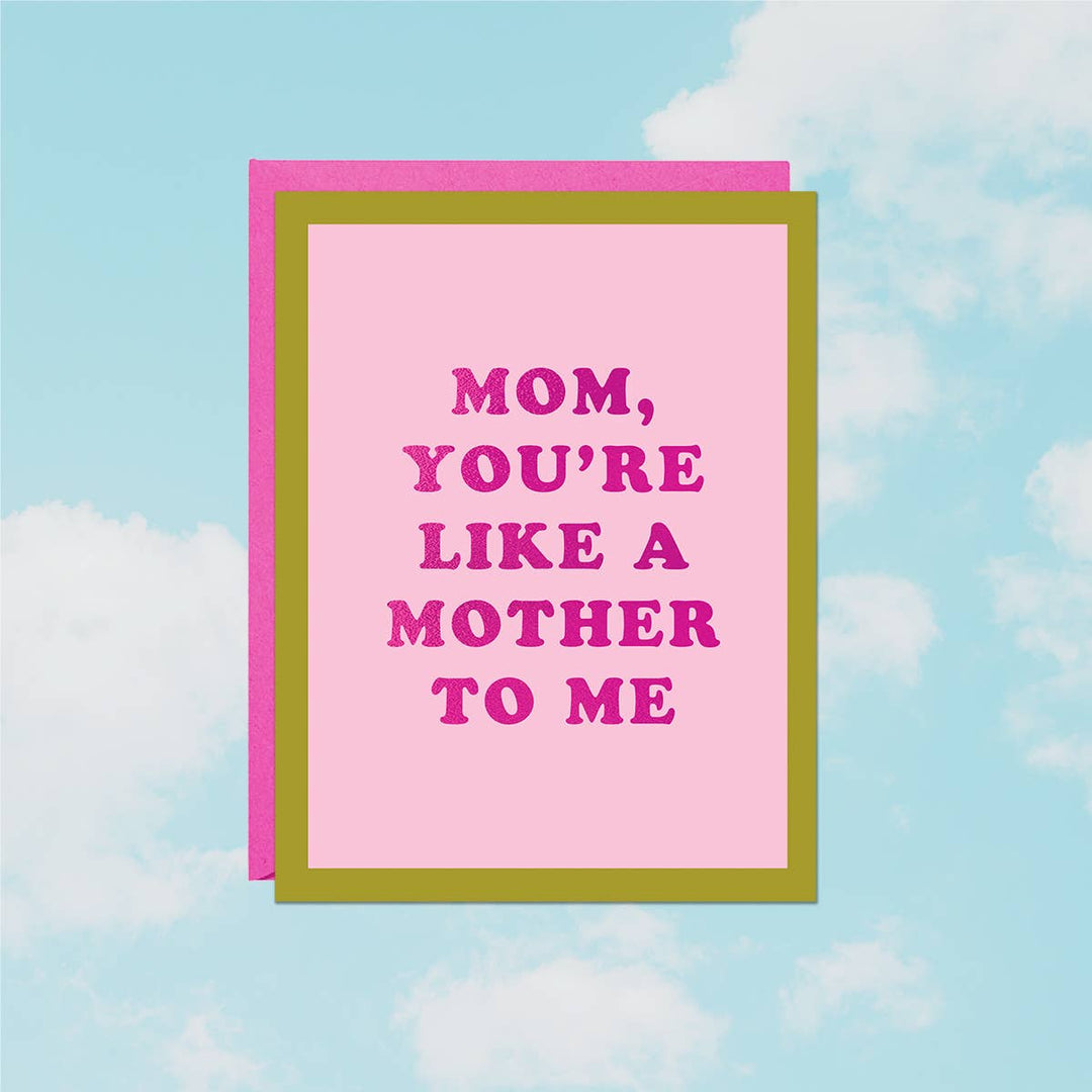 Like a Mother to Me Foil Card | Mother&