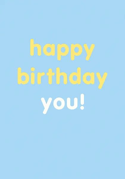 Happy Birthday You Card
