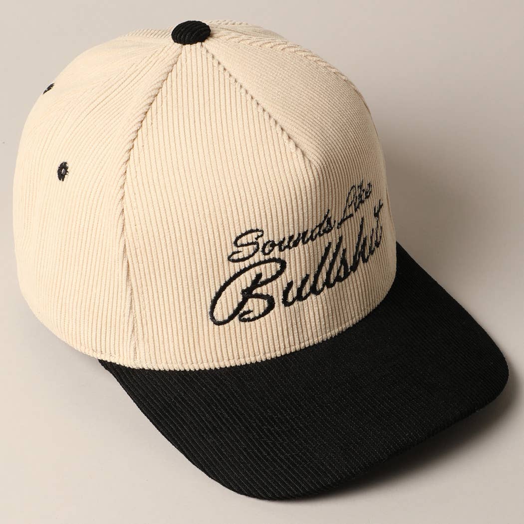 Sounds like Bullsh!t Corduroy Trucker Baseball Cap