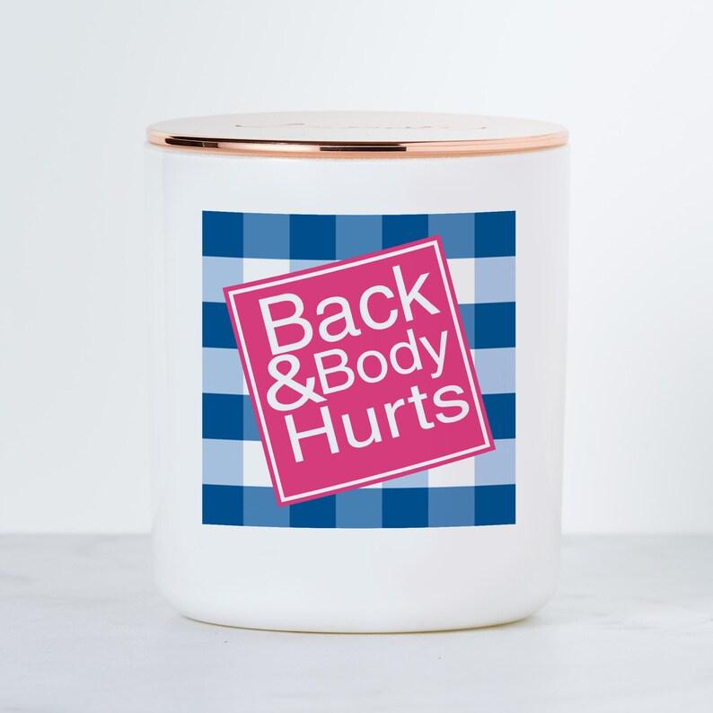 Back and Body Hurts Scented Soy Candle
